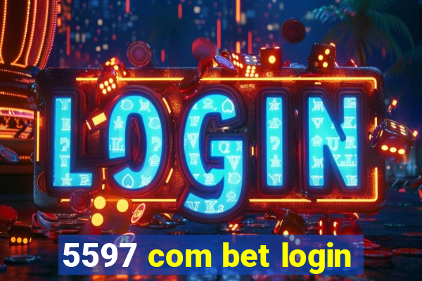 5597 com bet login